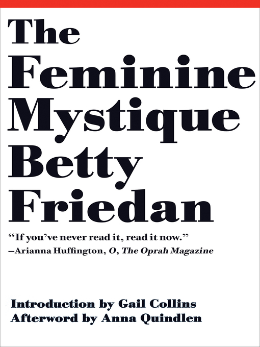 Title details for The Feminine Mystique (50th Anniversary Edition) by Betty Friedan - Wait list